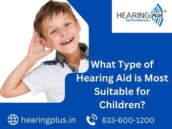 What Type of Hearing Aid is Most Suitable for Children?