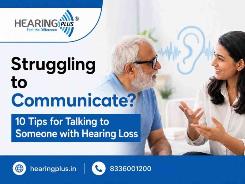 Struggling to Communicate? 10 Tips for Talking to Someone with Hearing Loss