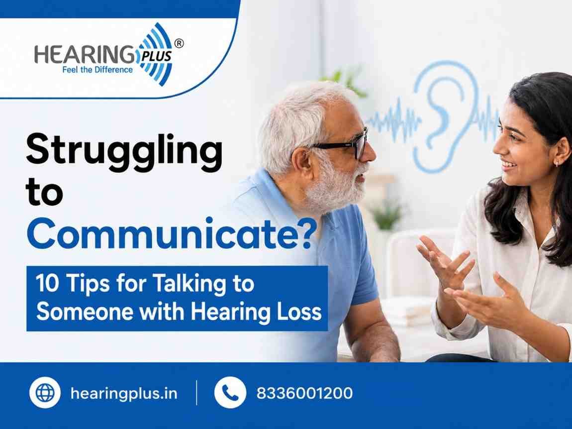 Struggling to Communicate? 10 Tips for Talking to Someone with Hearing Loss