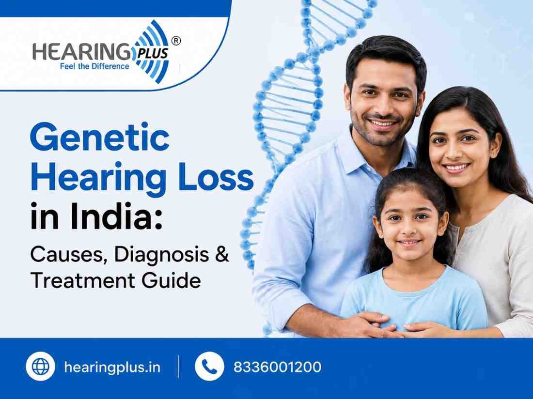Genetic Hearing Loss in India: Causes, Diagnosis & Treatment Guide