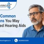 signs you need a hearing aid