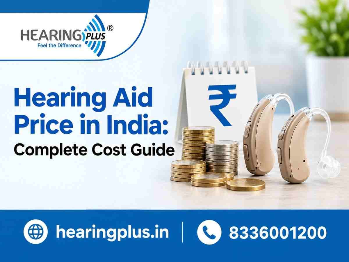 Hearing Aid Price in India: Complete Cost Guide